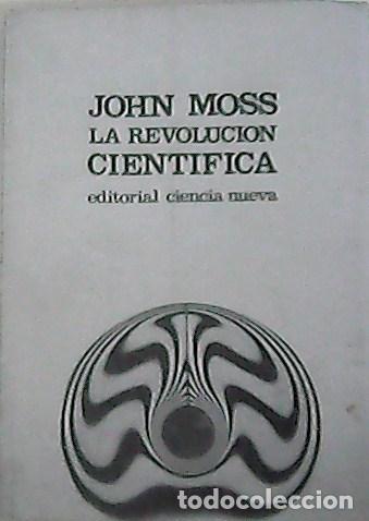 Libros: MOSS, John.- - La Revoluci&oacute;n Cient&iacute;fica. Traducci&oacute;n de Pablo Virumbrales. - Foto 1