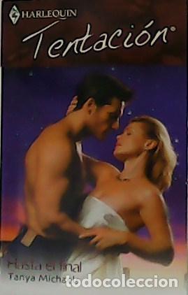 Libros: MICHAELS, Tanya.- - Hasta el final. Novela. - Foto 1