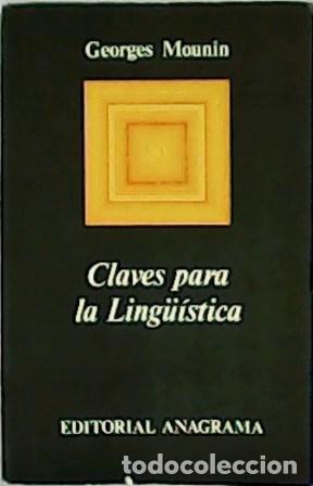 Libros: MOUNIN, Georges.- - Claves para la Ling&uuml;&iacute;stica. - Foto 1