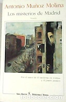 Libros: MU&Ntilde;OZ MOLINA, Antonio.- - Los misterios de Madrid. - Foto 1