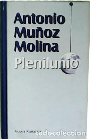 Libros: MU&Ntilde;OZ MOLINA, Antonio.- - Plenilunio. - Foto 1