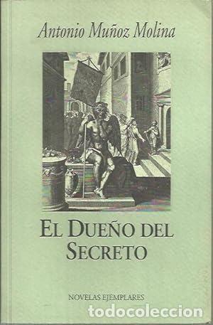 Libros: MU&Ntilde;OZ MOLINA, Antonio.- - El due&ntilde;o del secreto. - Foto 1