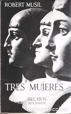 Libros: MUSIL, Robert.- - Tres Mujeres. - Foto 1
