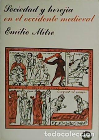 Libros: MITRE, Emilio.- - Sociedad y herej&iacute;a en el Occidente Medieval. - Foto 1