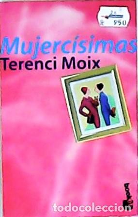 Libros: MOIX, Terence.- - Mujerc&iacute;simas. - Foto 1