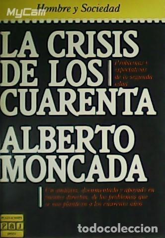 Libros: MONCADA, Alberto.- - La crisis de los cuarenta. - Foto 1