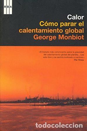 Libros: MONBIOT, George.- - Calor. C&oacute;mo parar el calentamiento global. - Foto 1