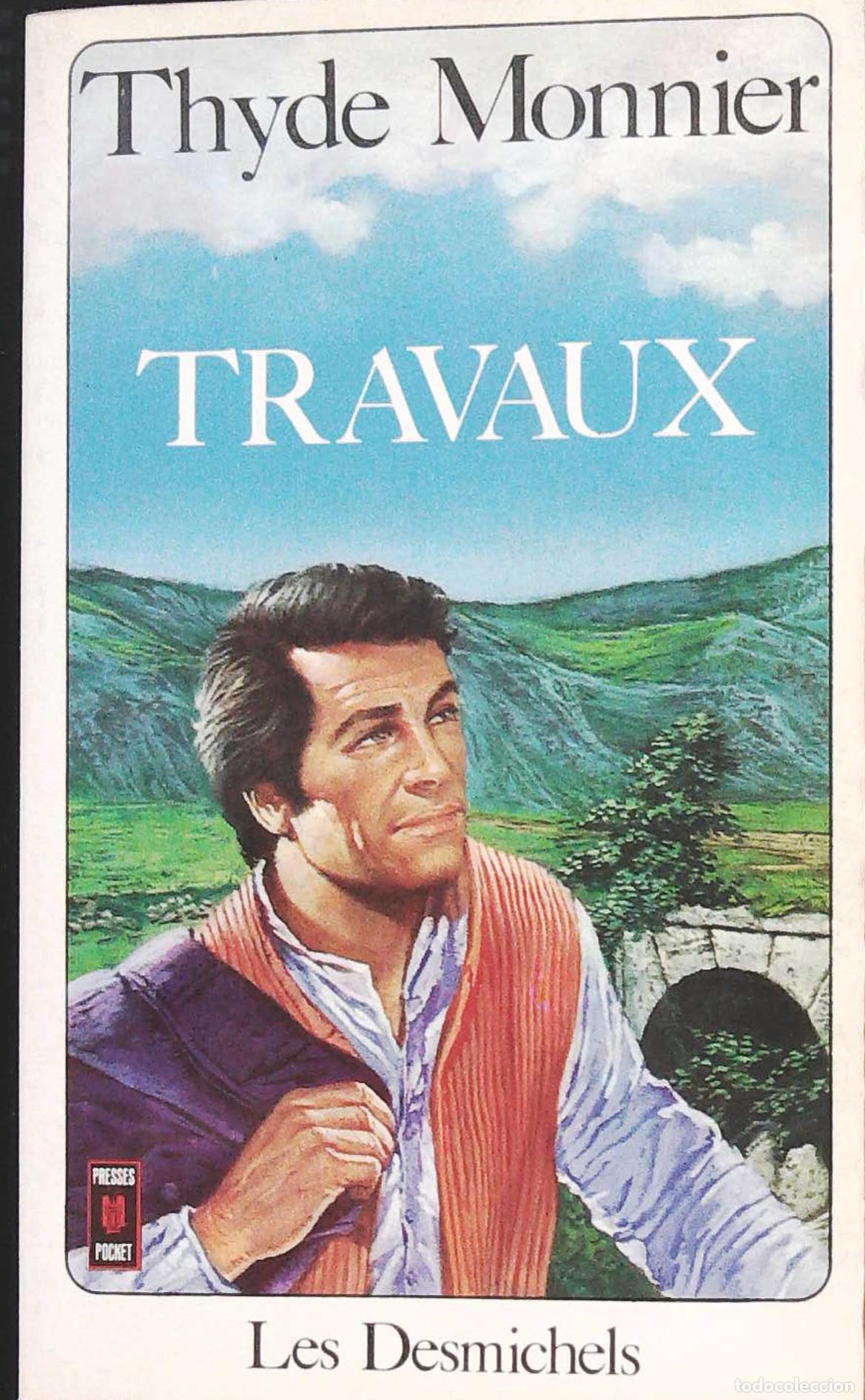 Libros: MONNIER Thyde.- - TRAVAUX. Les Desmichels. - Foto 1