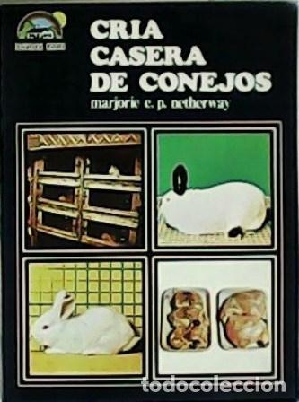 Libros: NETHERWAY, ,Marjorie E. P.- - Cr&iacute;a casera de conejos. - Foto 1