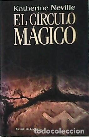 Libros: NEVILLE, Katherine.- - El c&iacute;rculo m&aacute;gico. - Foto 1