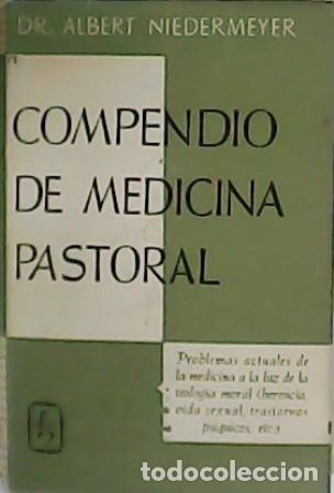 B&uuml;cher: NIEDERMEYER, Albert.- - Compendio de Medicina Pastoral. Problemas actuales de la medicina a la luz d
