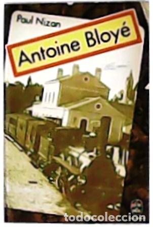 Libros: NIZAN, Paul.- - Antoine Bloy&eacute;. Roman. - Foto 1
