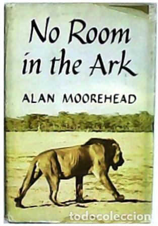 Libros: MOOREHEAD, Alan.- - No room in the Ark. - Foto 1