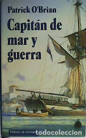Libros: O&acute;BRIAN, Patrick.- - Capit&aacute;n de mar y guerra. - Foto 1