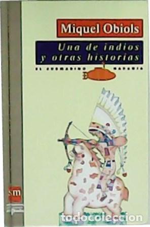 Libros: OBIOLS, Miquel.- - Una de indios y otras historias. - Foto 1