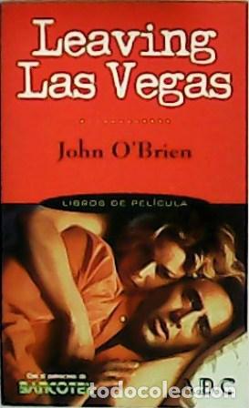 Libros: O&acute;BRIEN, John.- - Leaving Las Vegas. Traducci&oacute;n de Adan Kovacsis. - Foto 1
