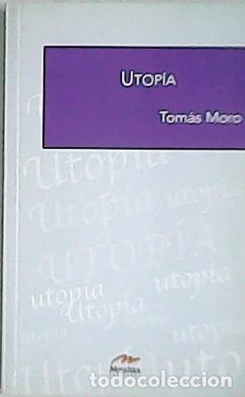 Libros: Moro, Tom&aacute;s - Utop&iacute;a. T&iacute;tulo original: De optimo reipublicae statu deque nova insula Utopia. - Foto 1