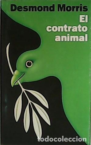 Libros: MORRIS, Desmond.- - El contrato animal. - Foto 1