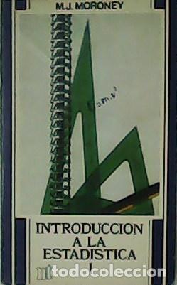 Libros: MORONEY, M.J.- - Introducci&oacute;n a la Estad&iacute;stica I y II. Teor&iacute;a y Praxis. - Foto 1