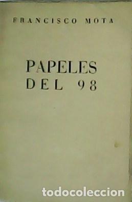 Libros: MOTA, Francisco.- - Papeles del 98. - Foto 1