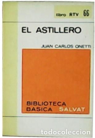 Libros: ONETTI, Juan Carlos.- - El astillero. - Foto 1