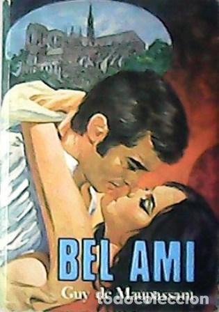 Libros: MOUPASSANT, Guy de.- - Bel ami. Verci&oacute;n de Costa Clavell. - Foto 1