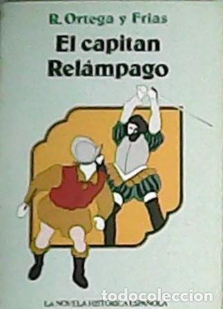 Libros: ORTEGA Y FR&Iacute;AS, R.- - El Capit&aacute;n Rel&aacute;mpago. - Foto 1