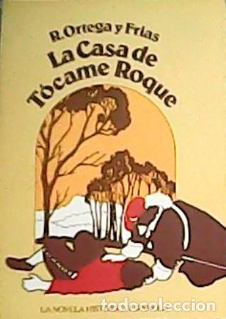 Libros: ORTEGA Y FR&Iacute;AS, Ram&oacute;n.- - La Casa de T&oacute;came Roque. - Foto 1