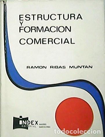Libros: MUTAN, Ram&oacute;n Ribas. - Estructura y formaci&oacute;n comercial. - Foto 1