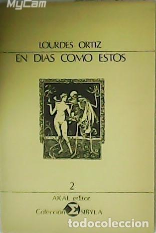 Libros: ORTIZ, Lourdes.- - En d&iacute;as como &eacute;stos. - Foto 1