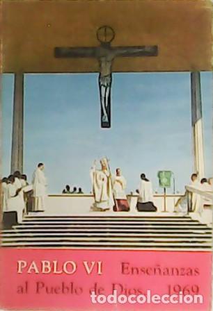 Libros: PABLO VI.- - Pablo VI ense&ntilde;anzas al pueblo de Dios. - Foto 1