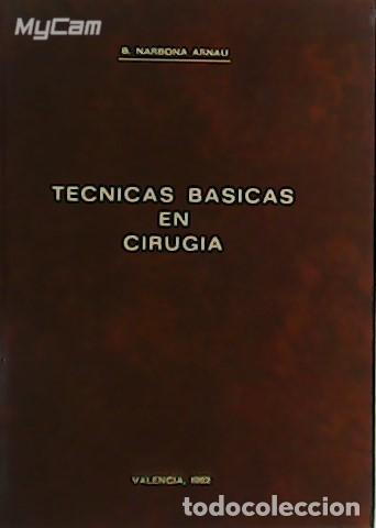 Libros: NARBONA ARNAU, Benjam&iacute;n.- - T&eacute;cnicas b&aacute;sicas en cirug&iacute;a. - Foto 1
