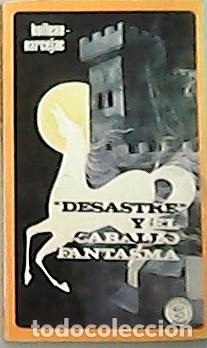 Libros: NARCEJAC, Boileau.- - Desastre y el caballo fantasma. - Foto 1