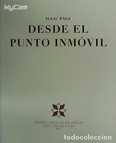 Libros: P&Aacute;EZ, Isaac.- - Desde el punto inm&oacute;vil. - Foto 1