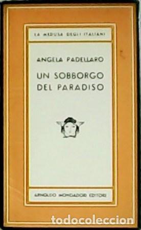 Libri di seconda mano: PADELLARO, Angela.- - Un sobborgo del paradiso. Romanzo.