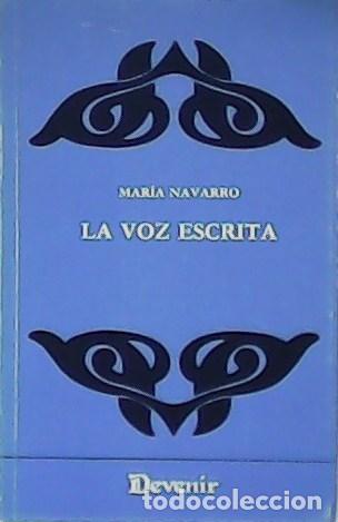 Libros: NAVARRO, Mar&iacute;a.- - La voz escrita. - Foto 1