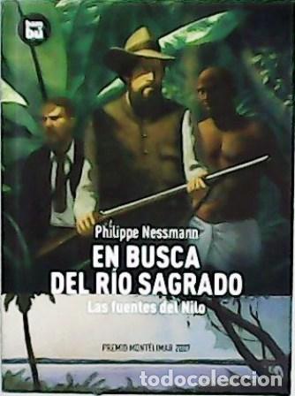 Libros: NESSMANN, Philippe.- - En busca del r&iacute;o sagrado. Manuel Serrat Crespo. - Foto 1