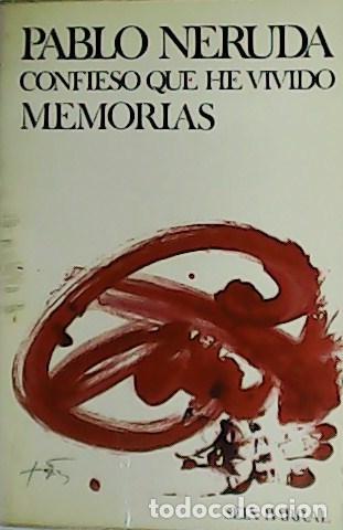 Libros: NERUDA, Pablo.- - Confieso que he vivido. Memorias. - Foto 1