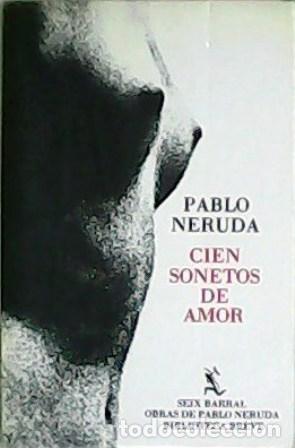 Libros: NERUDA, Pablo.- - Cien sonetos de amor. - Foto 1