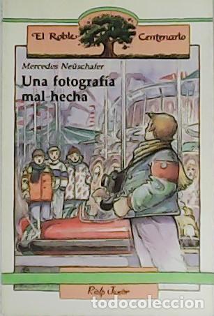 Libros: NE&Uuml;SCHAFER, Mercedes.- - Una fotograf&iacute;a mal hecha.