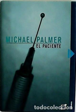 Libros: PALMER, Michael.- - El paciente. Traducci&oacute;n de Diego Castillo Morales. - Foto 1