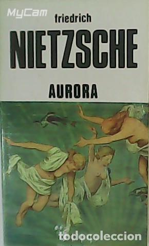 Libros: NIETZSCHE, Friedrich.- - Aurora. Reflexiones sobre la moral como prejuicio. - Foto 1