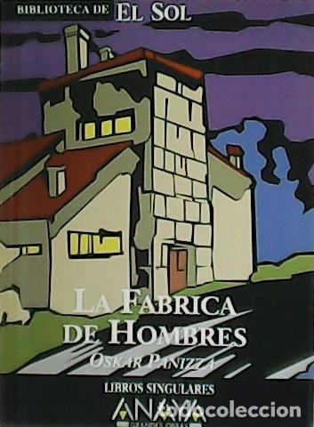 Libros: PANIZZA, Oskar.- - La f&aacute;brica de hombres. - Foto 1