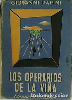 Libros: PAPINI, Giovanni.- - Los operarios de la vi&ntilde;a. - Foto 1