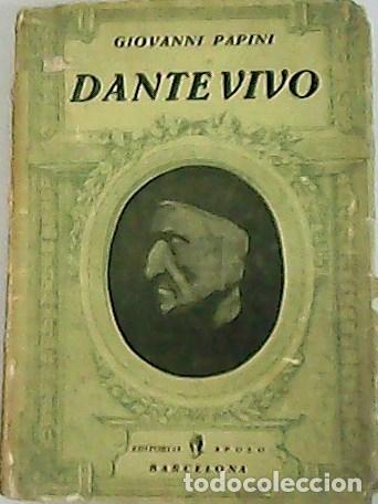 Libros: PAPINI, Giovanni.- - Dante vivo. - Foto 1