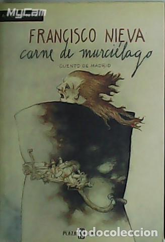 Libros: NIEVA, Francisco.- - Carne de murci&eacute;lago. Cuento de Madrid. - Foto 1
