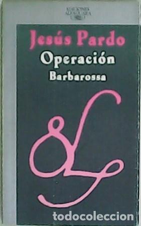Libros: PARDO, Jes&uacute;s.- - Operaci&oacute;n Barbarossa. - Foto 1