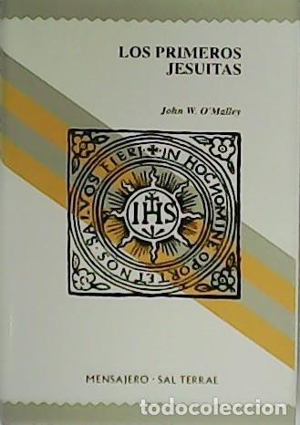 Libros: O&acute;MALLEY, John W.- - Los primeros jesuitas. - Foto 1