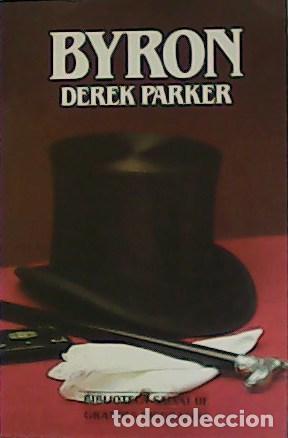 Libros: PARKER, Derek.- - Byron. Pr&oacute;logo de Pere Gimferrer - Foto 1