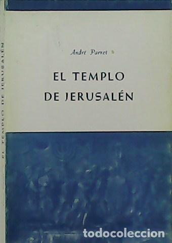 Libros: PARROT, Andr&eacute;.- - El Templo de Jerusal&eacute;n. - Foto 1